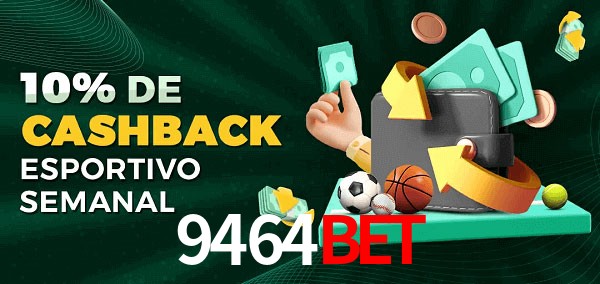 10% de bônus de cashback na 9464Bet